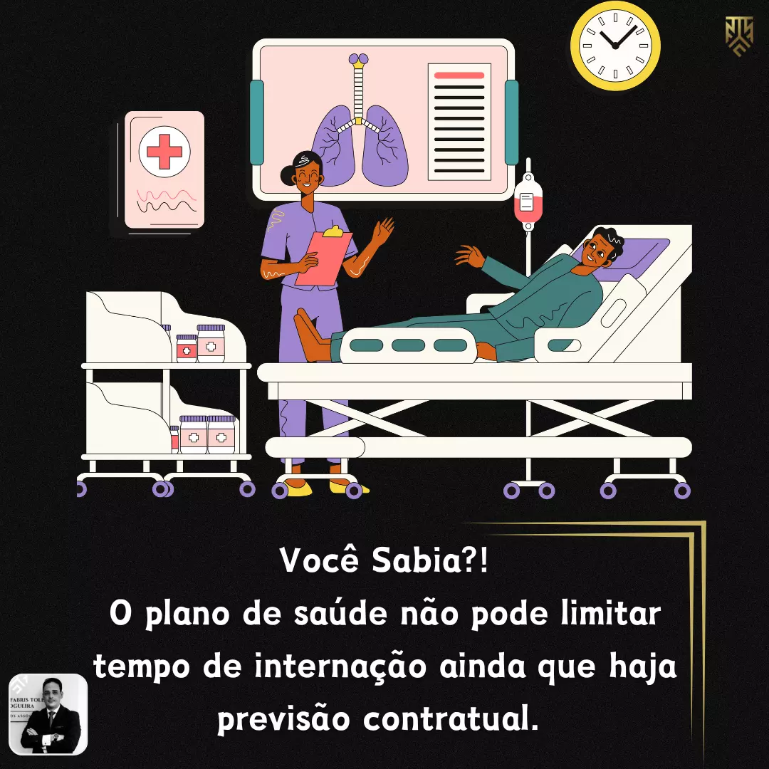 VOCÊ SABIA?! O PLANO DE SAÚDE NÃO PODE LIMITAR TEMPO DE INTERNAÇÃO AINDA QUE HAJA PREVISÃO CONTRATUAL. POR VINICIUS ANTUNES